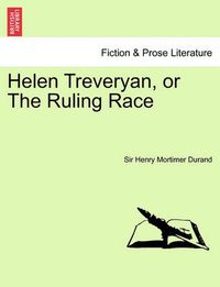 Cover image for Helen Treveryan, or the Ruling Race. Vol. III.