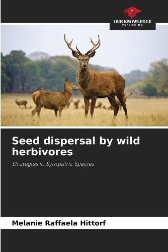 Cover image for Seed dispersal by wild herbivores