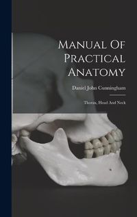 Cover image for Manual Of Practical Anatomy