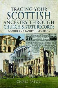 Cover image for Tracing Your Scottish Ancestry through Church and States Records: A Guide for Family Historians