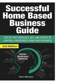 Cover image for Successful Home Based Business Guide