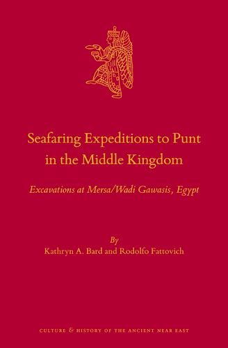 Cover image for Seafaring Expeditions to Punt in the Middle Kingdom: Excavations at Mersa/Wadi Gawasis, Egypt