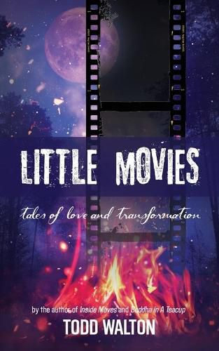 Cover image for Little Movies: tales of love and transformation