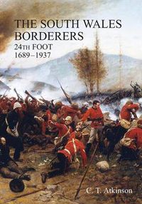 Cover image for South Wales Borderers 24th Foot 1689-1937