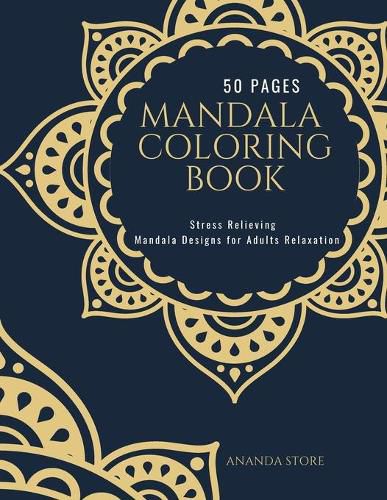 Cover image for Mandala Coloring Book: Mandala Coloring Book for Adults: Beautiful Large Print Patterns and Floral Coloring Page Designs for Girls, Boys, Teens, Adults and Seniors for stress relief and relaxations