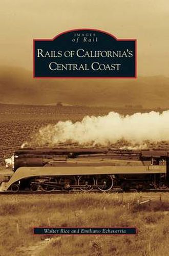 Cover image for Rails of California's Central Coast