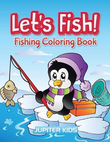Cover image for Let's Fish!: Fishing Coloring Book