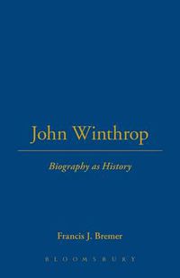 Cover image for John Winthrop: Biography as History