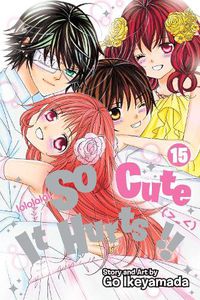 Cover image for So Cute It Hurts!!, Vol. 15