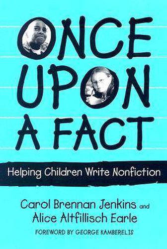 Cover image for Once Upon a Fact: Helping Children Write Nonfiction