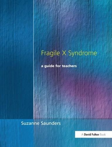 Cover image for Fragile X Syndrome: A Guide for Teachers