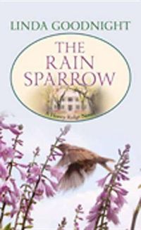 Cover image for The Rain Sparrow: A Honey Ridge Novel