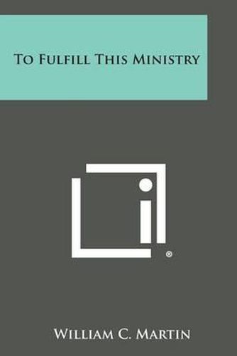 Cover image for To Fulfill This Ministry