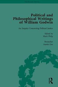 Cover image for Political and Philosophical Writings of William Godwin: An Enquiry Concerning Political Justice