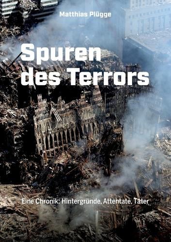 Cover image for Spuren des Terrors: Eine Chronik: Hintergrunde, Attentater, Tater