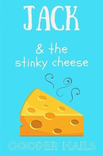 Jack and The Stinky Cheese