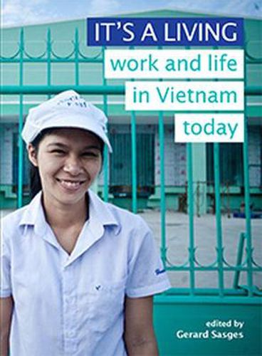 Cover image for It's a Living: Work and Life in Vietnam Today