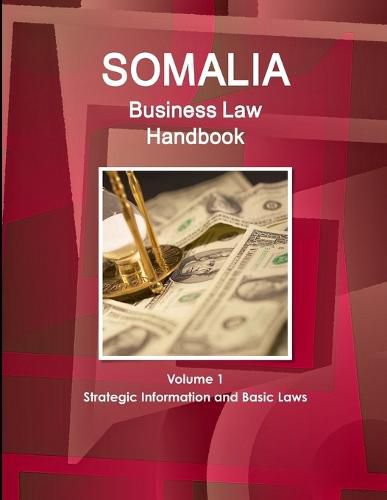 Cover image for Somalia Business Law Handbook Volume 1 Strategic Information and Basic Laws