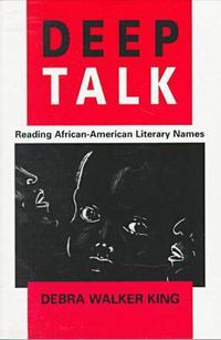 Cover image for Deep Talk: Reading African-American Literature