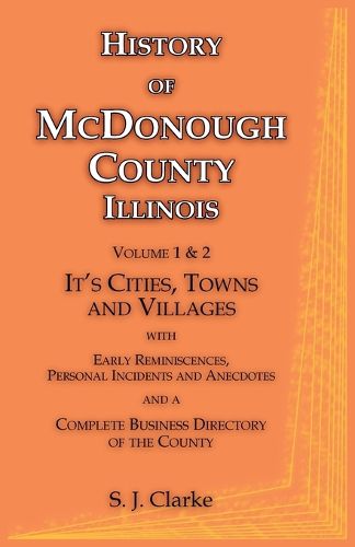 History of McDonough County Illinois, Volume 1 & 2, It's Cities, Towns and Villages