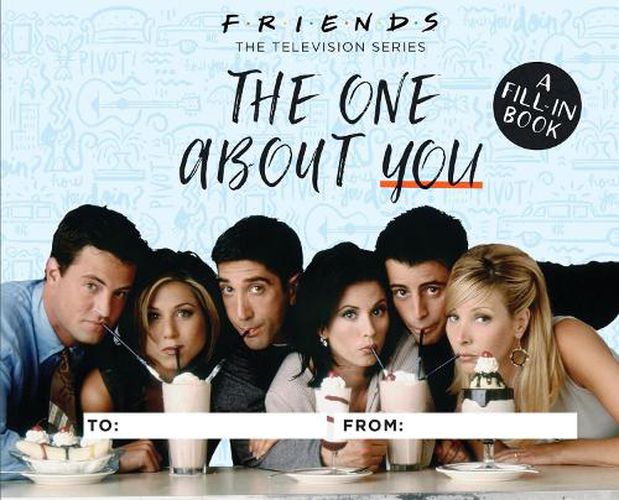 Cover image for Friends: The One About You: A Fill-In Book