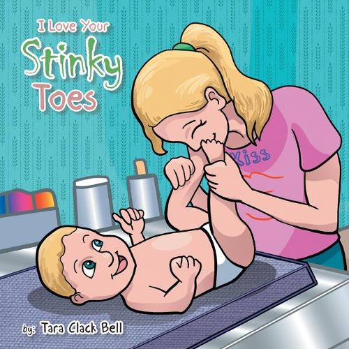 Cover image for I Love Your Stinky Toes