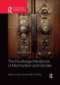 Cover image for The Routledge Handbook of Mormonism and Gender