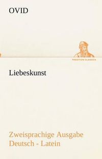Cover image for Liebeskunst. Zweisprachige Ausgabe Deutsch - Latein