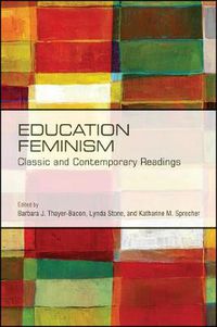 Cover image for Education Feminism: Classic and Contemporary Readings