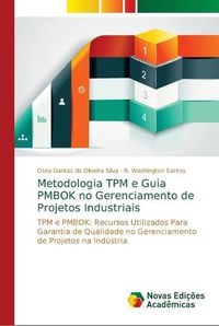 Cover image for Metodologia TPM e Guia PMBOK no Gerenciamento de Projetos Industriais