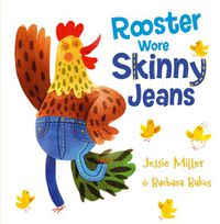 Cover image for Rooster Wore Skinny Jeans