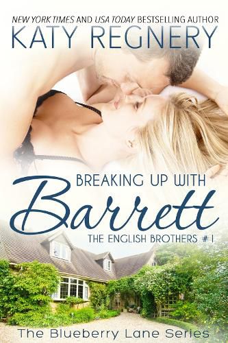 Breaking Up with Barrett: The English Brothers #1