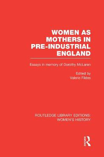 Cover image for Women as Mothers in Pre-Industrial England