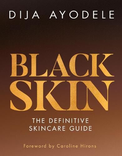 Black Skin: The Definitive Skincare Guide