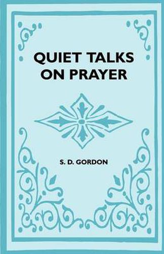 Quiet Talks On Prayer