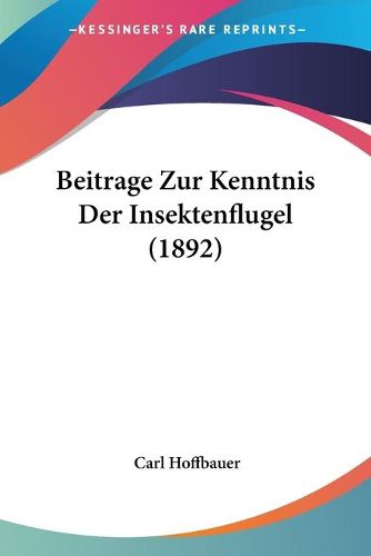 Cover image for Beitrage Zur Kenntnis Der Insektenflugel (1892)