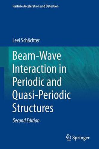 Cover image for Beam-Wave Interaction in Periodic and Quasi-Periodic Structures