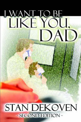 Cover image for I Want To Be Like You Dad