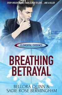 Cover image for Elemental Evidence: Breathing Betrayal
