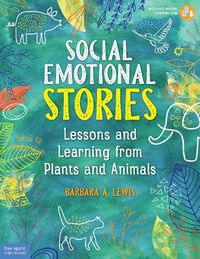 Cover image for Social Emotional Stories: Lessons and learning from plants and animals