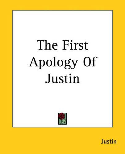 Cover image for The First Apology Of Justin
