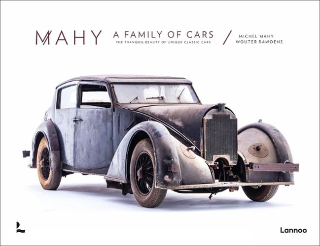 Cover image for Mahy. A Family of Cars: The Tranquil Beauty of Unique Classic Cars