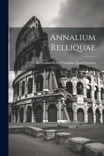 Cover image for Annalium Relliquae