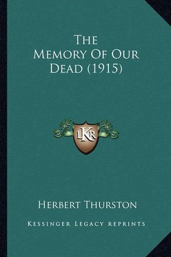 Cover image for The Memory of Our Dead (1915) the Memory of Our Dead (1915)