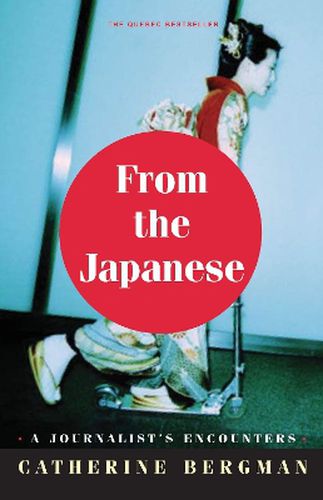 Cover image for From the Japanese: A Journalist in the Empire of the Resigned