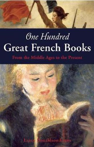 Cover image for One Hundred Great French Books: From the Middle Ages to the Present