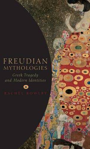 Cover image for Freudian Mythologies: Greek Tragedy and Modern Identities