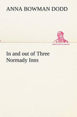 Cover image for In and out of Three Normady Inns