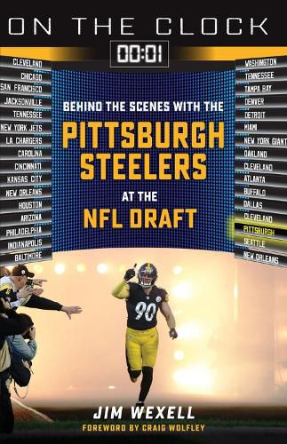 Cover image for On the Clock: Pittsburgh Steelers: Behind the Scenes with the Pittsburgh Steelers at the NFL Draft