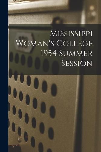 Cover image for Mississippi Woman's College 1954 Summer Session